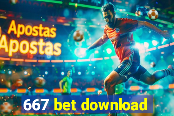 667 bet download